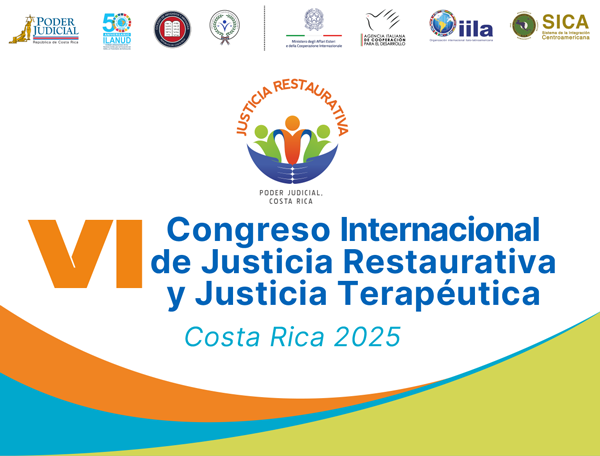 VI Congreso Internacional:   “Reflexiones y evidencia en Justicia Restaurativa y Terapéutica – Nuevas tendencias, reformas, prácticas y experiencias comparadas”